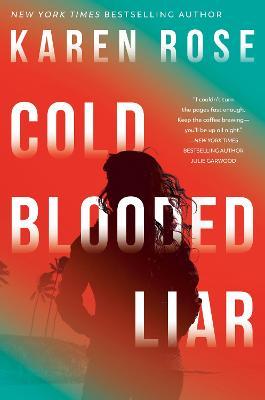 Cold-Blooded Liar - Karen Rose