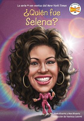 ¿Quién Fue Selena? - Max Bisantz