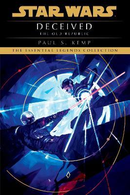 Deceived: Star Wars Legends (the Old Republic) - Paul S. Kemp