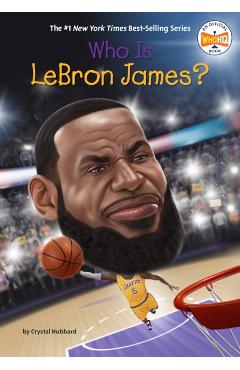Who Is Lebron James? - Crystal Hubbard