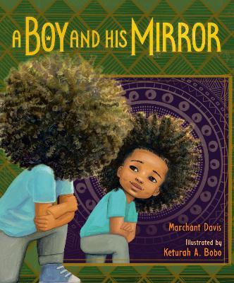 A Boy and His Mirror - Marchánt Davis