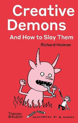 Creative Demons and How to Slay Them - Richard Holman