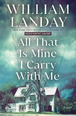 All That Is Mine I Carry with Me - William Landay