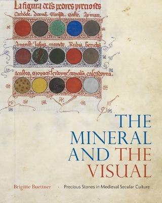 The Mineral and the Visual: Precious Stones in Medieval Secular Culture - Brigitte Buettner