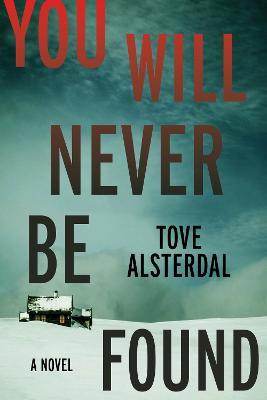 You Will Never Be Found - Tove Alsterdal