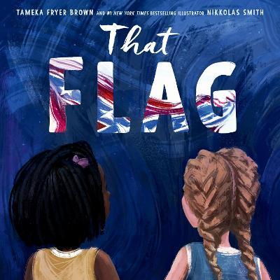 That Flag - Tameka Fryer Brown