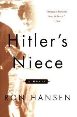 Hitler's Niece - Ron Hansen