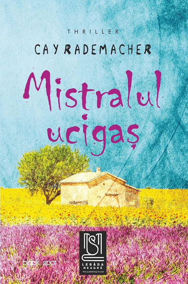 eBook Mistralul ucigas. Capitanul Roger Blanc in Provence - Cay Rademacher
