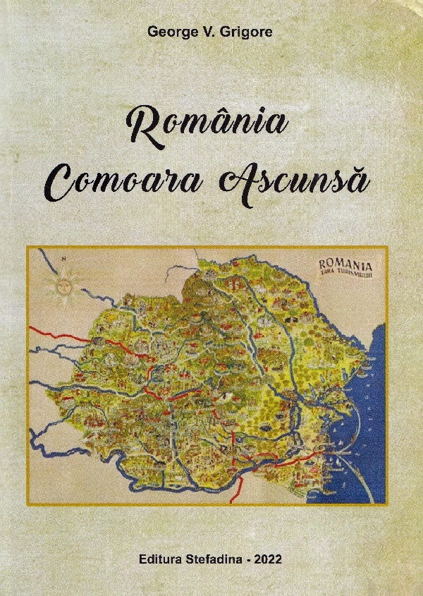 Romania. Comoara ascunsa - George V. Grigore