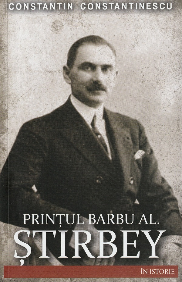Printul Barbu Al. Stirbey - Constantin Constantinescu