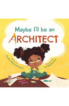 Maybe I'll Be an Architect - Tenille Bettenhausen