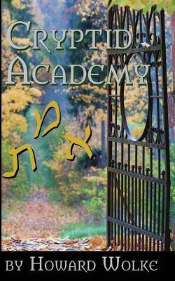 Coperta cărții 'Cryptid Academy - Howard Wolke'