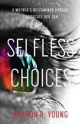 Selfless Choices - Sharon R. Young