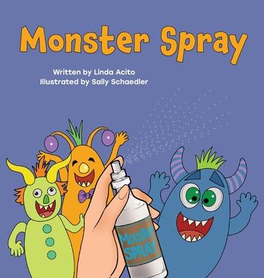 Monster Spray: A rhyming bedtime story for kids - Linda Acito
