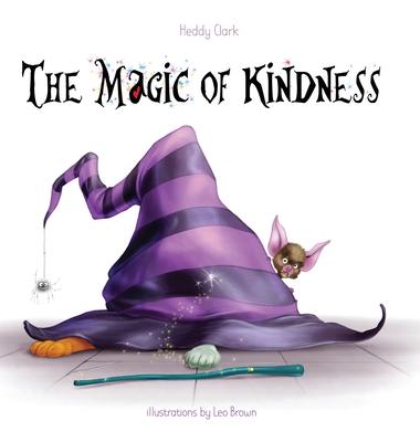 The Magic of Kindness - Heddy Clark