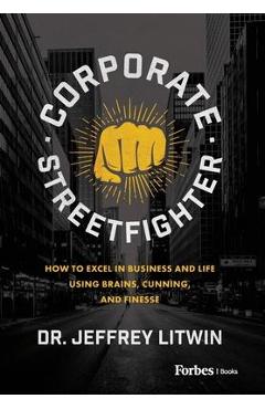 Coperta cărții 'Corporate Streetfighter - Jeffrey Litwin'