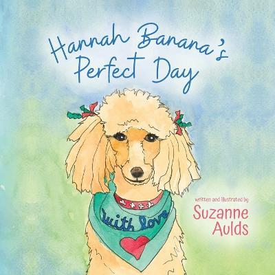Hannah Banana's Perfect Day - Suzanne Aulds