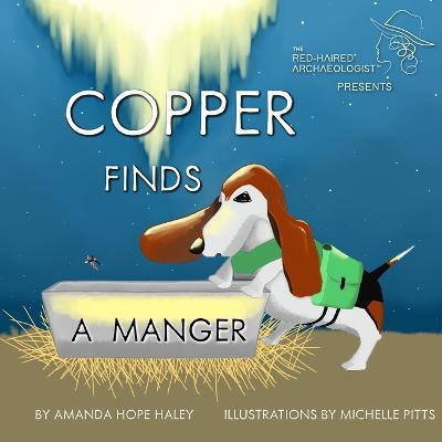 Copper Finds a Manger - Amanda Hope Haley