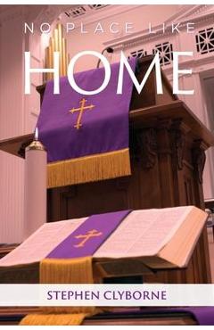 Coperta cărții 'No Place Like Home - Stephen Clyborne'