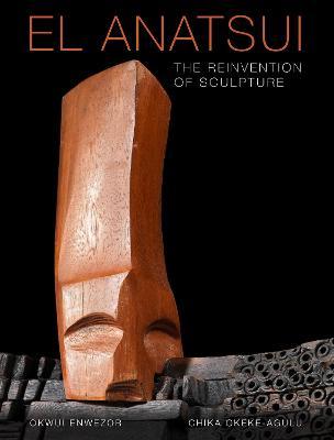 El Anatsui: The Reinvention of Sculpture - El Anatsui