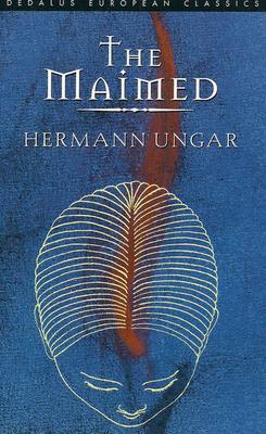 The Maimed - Hermann Ungar