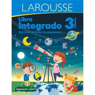 Libro Integrado 3° Primaria - Ediciones Larousse