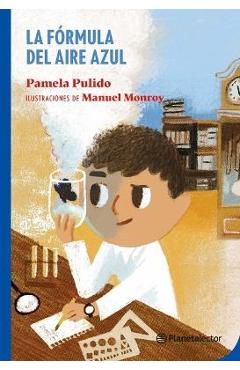 Coperta cărții 'La Fórmula del Aire Azul - Pamela Pulido'
