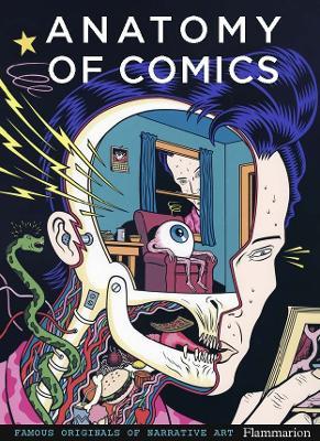 Anatomy of Comics: Famous Originals of Narrative Art - Damien Macdonald