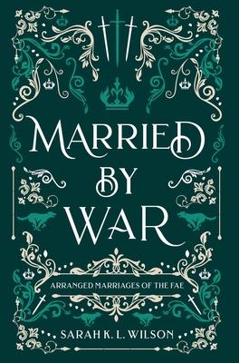 Married by War - Sarah K. L. Wilson