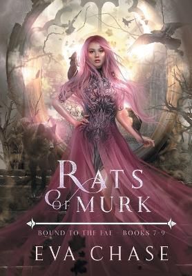 Rats of Murk: Bound to the Fae - Books 7-9 - Eva Chase