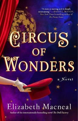Circus of Wonders - Elizabeth Macneal
