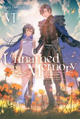 Unnamed Memory, Vol. 6 (Light Novel) - Kuji Furumiya