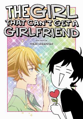 The Girl That Can't Get a Girlfriend - Mieri Hiranishi