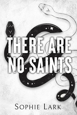 There Are No Saints: Illustrated Edition - Sophie Lark
