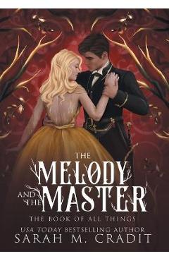 Coperta cărții 'The Melody and the Master: A Standalone Marriage of Convenience Fantasy Romance - Sarah M. Cradit'