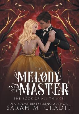 The Melody and the Master: A Standalone Marriage of Convenience Fantasy Romance - Sarah M. Cradit