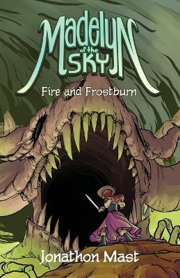 Fire and Frostburn - Jonathon Mast