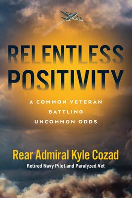 Relentless Positivity: A Common Veteran Battling Uncommon Odds - Kyle Cozad