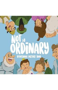 Coperta cărții 'Not So Ordinary: Devotional Picture Book - Jacob Dunaway'