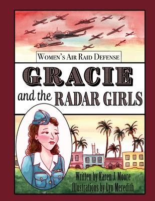 Gracie and the Radar Girls - Karen J. Moore