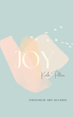 Joy - Kathi Pelton