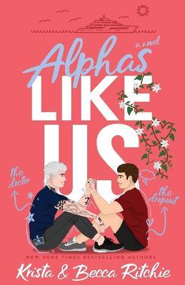 Alphas Like Us (Special Edition) - Krista Ritchie