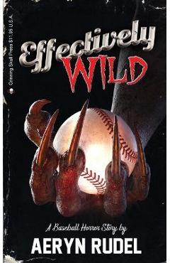 Coperta cărții 'Effectively Wild - Aeryn Rudel'