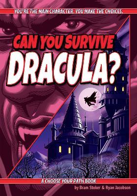 Can You Survive Dracula?: A Choose Your Path Book - Bram Stoker