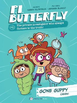P.I. Butterfly: Gone Guppy - Karen Kilpatrick