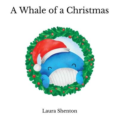 A Whale of a Christmas - Laura Shenton
