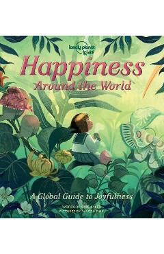 Lonely Planet Kids Happiness Around the World 1