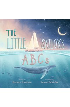The Little Sailor's ABCs - Elayna Carausu
