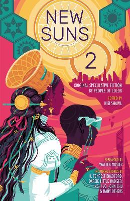 New Suns 2: Original Speculative Fiction by People of Color - Nisi Shawl