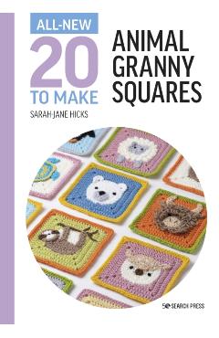 All-New Twenty to Make: Animal Granny Squares - Sarah-jane Hicks